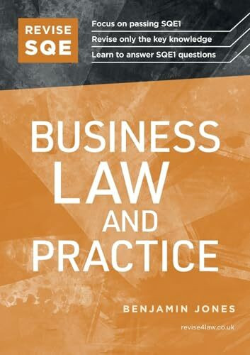 Revise SQE Business Law and Practice: SQE1 Revision Guide