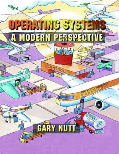 Operating Systems: A Modern Perspective
