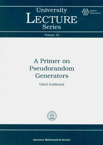 A Primer on Pseudorandom Generators (University Lecture Series, 55, Band 55)
