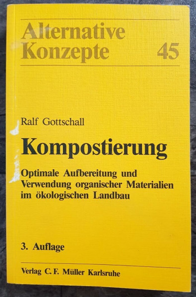 Kompostierung. Optimale Aufbereitung und Verwendung organischer Materialien im ökologischen Landbau