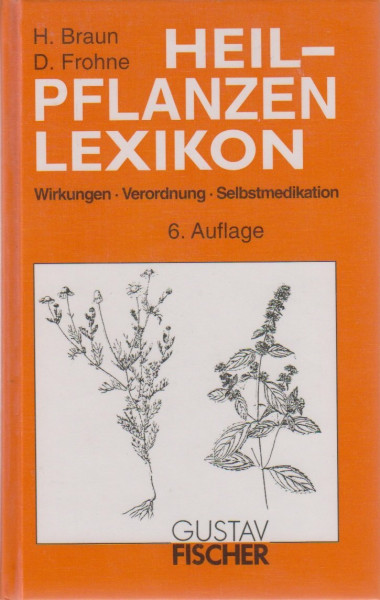 Heilpflanzenlexikon. Wirkungen, Verordnung, Selbstmedikation