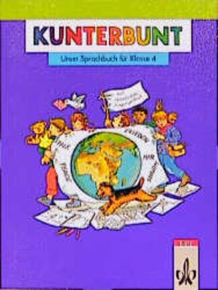 Kunterbunt, Unser Sprachbuch, Allgemeine Ausgabe mit Vereinfachter Ausgangsschrift, neue Rechtschreibung, Klasse 4: Ausgabe mit reformierter ... Rechtschreibung und Zeichensetzung)