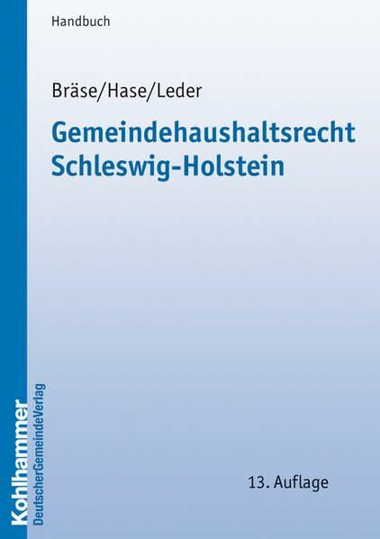 Gemeindehaushaltsrecht Schleswig-Holstein (Kommunale Schriften für Schleswig-Holstein)