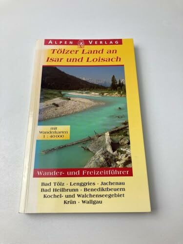 Tölzer Land an Isar und Loisach