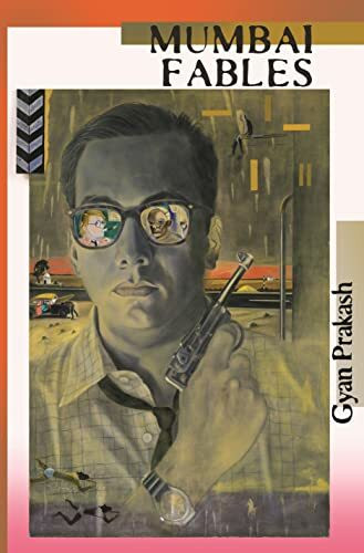 Mumbai Fables: A History of an Enchanted City
