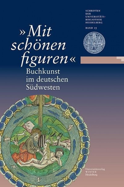 "Mit schönen figuren". Buchkunst im deutschen Südwesten