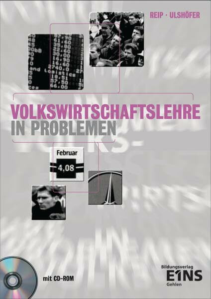 Volkswirtschaftslehre in Problemen: Lehrbuch zur Einführung in die Volkswirtschaftslehre und zur Einübung ihrer Denktechnik