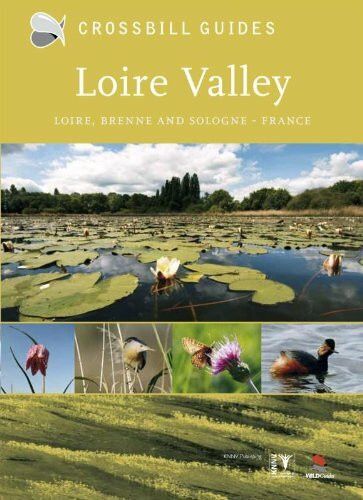 Nature Guide to Loire Valley: Brenne and Sologne (Crossbill Guides)