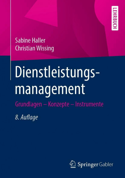 Dienstleistungsmanagement: Grundlagen – Konzepte – Instrumente
