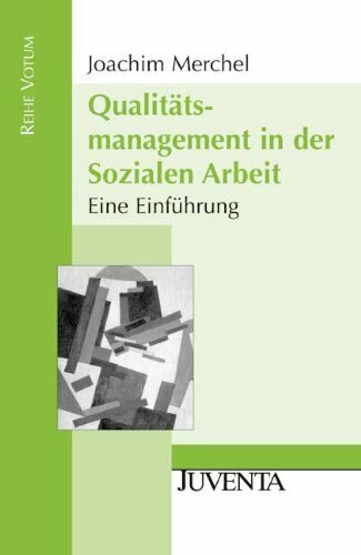 Qualitätsmanagement in der Sozialen Arbeit