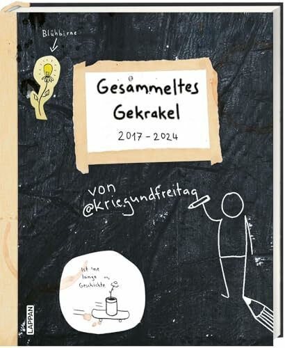 kriegundfreitag: Gesammeltes Gekrakel: 2017–2024: Unrundes Jubiläum | Umfangreicher Jubiläumsband mit exklusivem Druck in jedem Exemplar, unveröffentlichten Skizzen und weiteren Fan-Specials