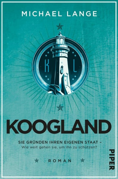 Koogland: Roman | Spannende Unterhaltung mit einem erschreckend realistischen Szenario