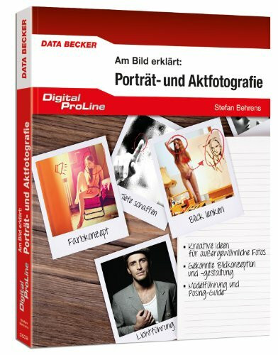 Digital ProLine - Am Bild erklärt: Porträt- und Aktfotografie