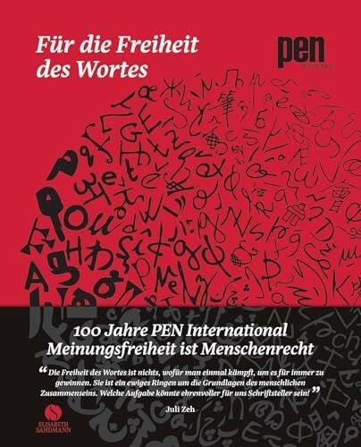 Für die Freiheit des Wortes – 100 Jahre PEN International: Meinungsfreiheit ist Menschenrecht