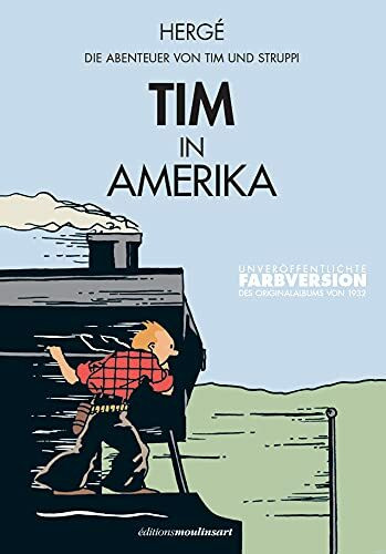 Tim in Amerika: unveröffentlichte Farbversion des Originalalbums von 1932