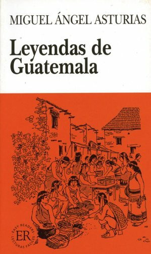 Leyendas de Guatemala: Spanische Lektüre für das 4. Lernjahr