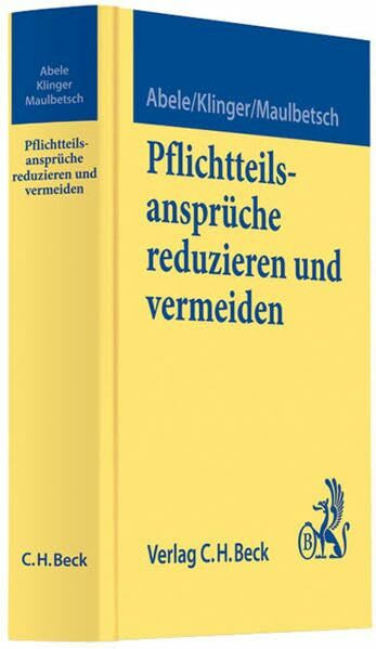 Pflichtteilsansprüche reduzieren und vermeiden