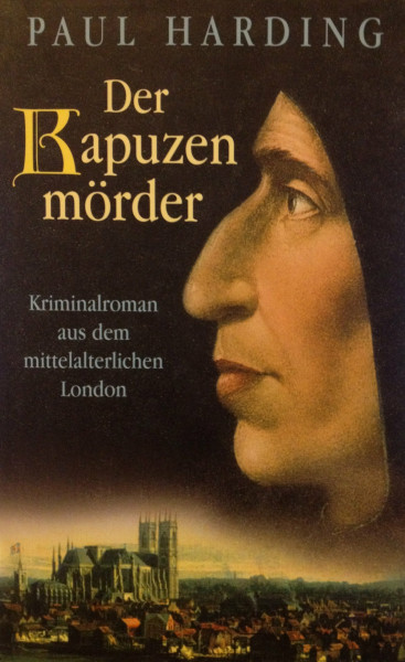 Der Kapuzenmörder : Kriminalroman aus dem mittelalterlichen London.