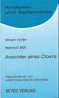 Heinrich Böll : Das Brot d. frühen Jahre; Ansichten eines Clowns; Biographie u. Interpretation.