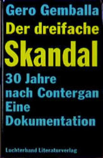 Der dreifache Skandal 30 Jahre nach Contergan: Die Dokumentation