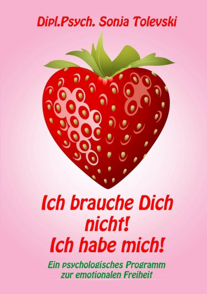 Ich brauche Dich nicht! Ich habe mich!
