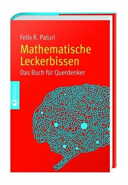 Mathematische Leckerbissen: Ein Buch für Querdenker