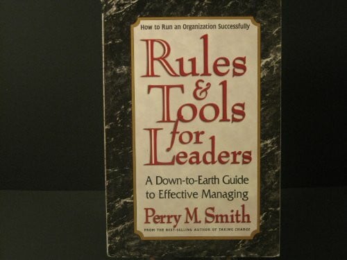 Rules Tools for Leaders: A Down-to-earth Guide to Effective Managing