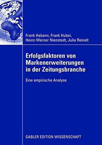 Erfolgsfaktoren Von Markenerweiterungen In Der Zeitungsbranche: Eine empirische Analyse (German Edition)