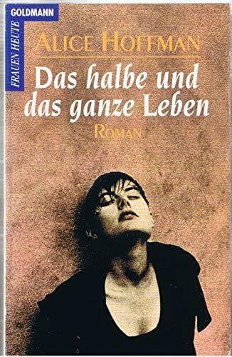 Das halbe und das ganze Leben (Goldmann Allgemeine Reihe)