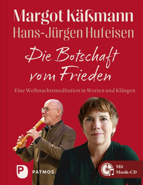 Die Botschaft vom Frieden: Eine Weihnachtsmeditation in Worten und Klängen. Buch mit Musik-CD