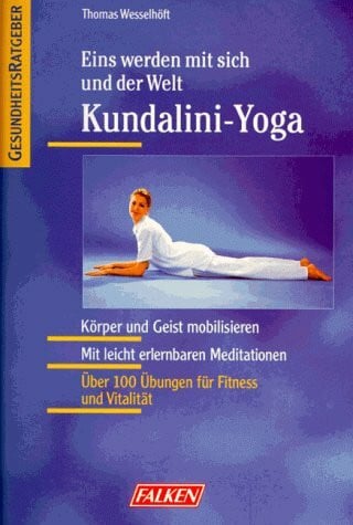 Kundalini-Yoga: Eins werden mit sich und der Welt