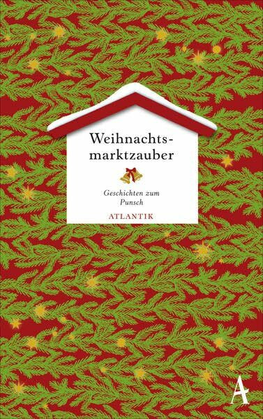 Weihnachtsmarktzauber: Geschichten zum Punsch
