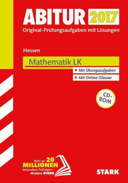 STARK Abiturprüfung Hessen - Mathematik LK, mit CD: Original-Prüfungsaufgaben mit Lösungen 2013-2016. Mit Übungsaufgaben. Mit Online-Glossar