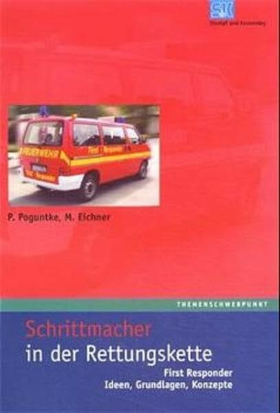 Schrittmacher in der Rettungskette: First Responder - Ideen, Grundlagen, Konzepte