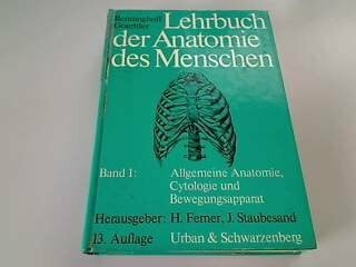 Lehrbuch der Anatomie des Menschen. Bd. 1., Allgemeine Anatomie, Cytologie und Bewegungsapparat.