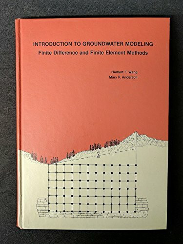 Introduction to Groundwater Modeling: Finite Difference and Finite Element Methods (Series of Books