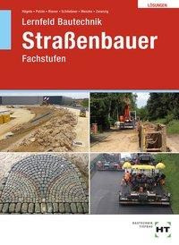 Lernfeld Bautechnik Straßenbauer. Lösungen
