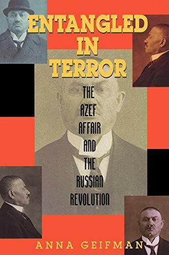 Entangled in Terror: The Azef Affair and the Russian Revolution