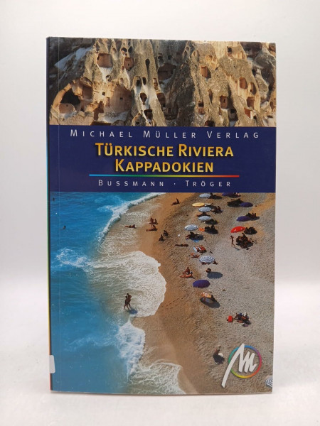 Türkische Riviera - Kappadokien: Reisehandbuch mit vielen praktischen Tipps