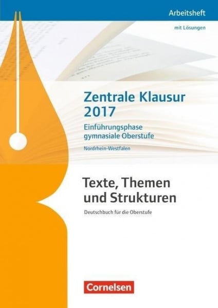 Texte, Themen und Strukturen - Nordrhein-Westfalen - Zentrale Klausur Einführungsphase 2017