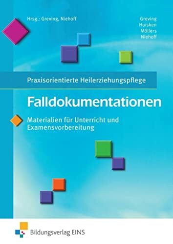 Falldokumentationen - Materialien für Unterricht und Examensvorbereitung: Praxisorientierte Heilerziehungspflege Schulbuch