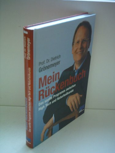 Mein Rückenbuch. Das sanfte Programm zwischen High Tech und Naturheilkunde
