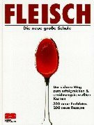 Fleisch. Die neue grosse Schule