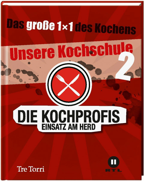 Die Kochprofis - Unsere Kochschule 2: Das große 1x1 des Kochens