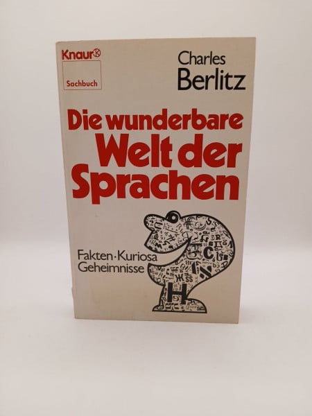 Die wunderbare Welt der Sprachen: Fakten, Kuriosa, Geheimnisse (Knaur Taschenbücher. Sachbücher)