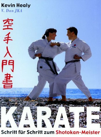 Karate: Schritt für Schritt zum Shotokan-Meister