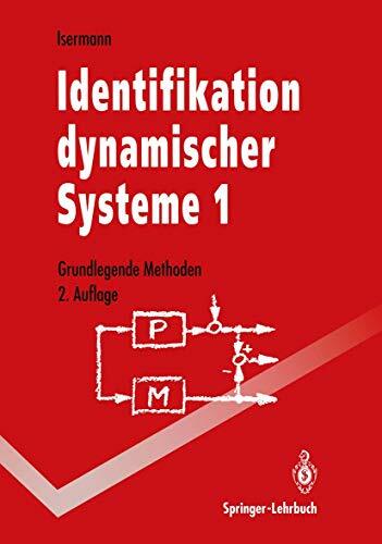 Grundlegende Methoden (Identifikation dynamischer Systeme, Bd.1) Grundlegende Methoden (Identifikation dynamischer Systeme, Bd.1)
