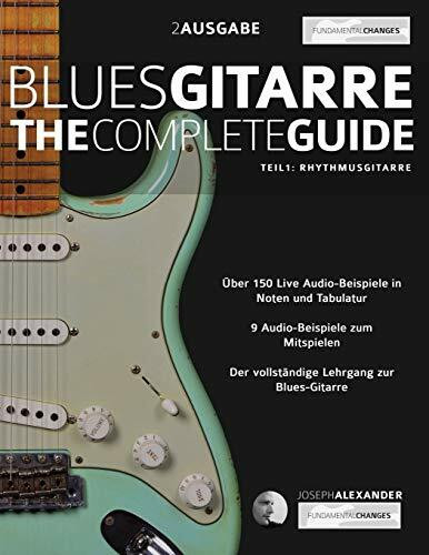 Blues-Gitarre - The Complete Guide: Teil 1 - Rhythmusgitarre (Blues-Gitarre spielen lernen)