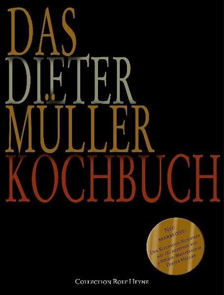 Das Dieter Müller Kochbuch: Vorw. v. Wolfram Siebeck