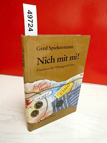 Nich mit mi!: Plattdeutsche Alltagsgeschichten